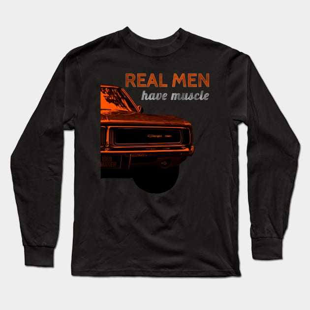 Real Men Have Muscle Long Sleeve T-Shirt by PDan